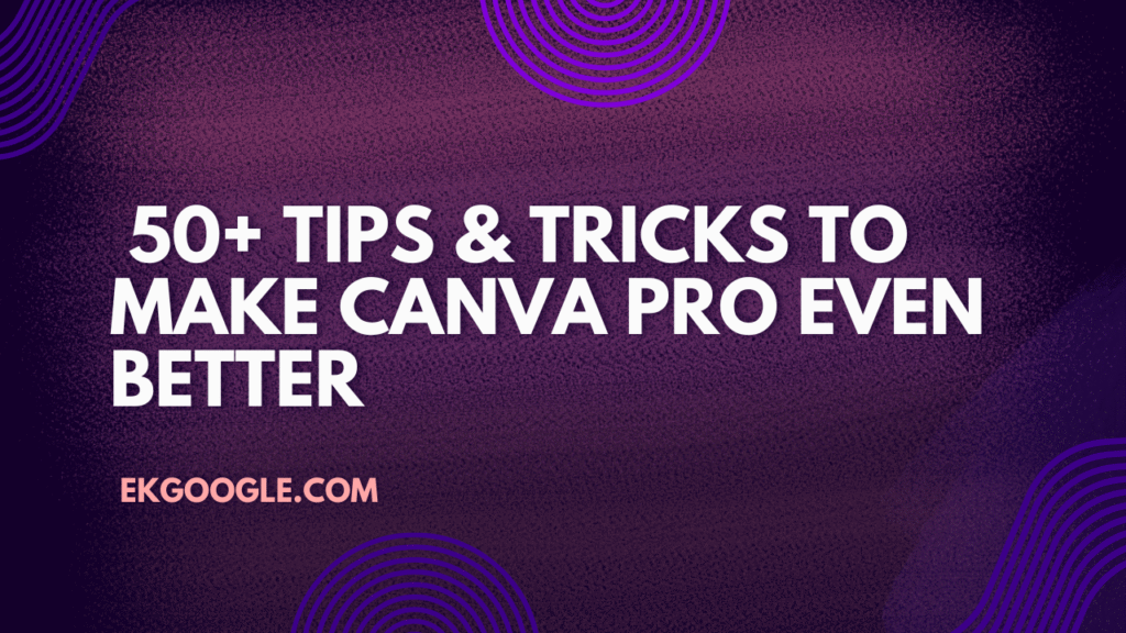 Home 2 50 Tips Tricks to Make Canva Pro Even Better